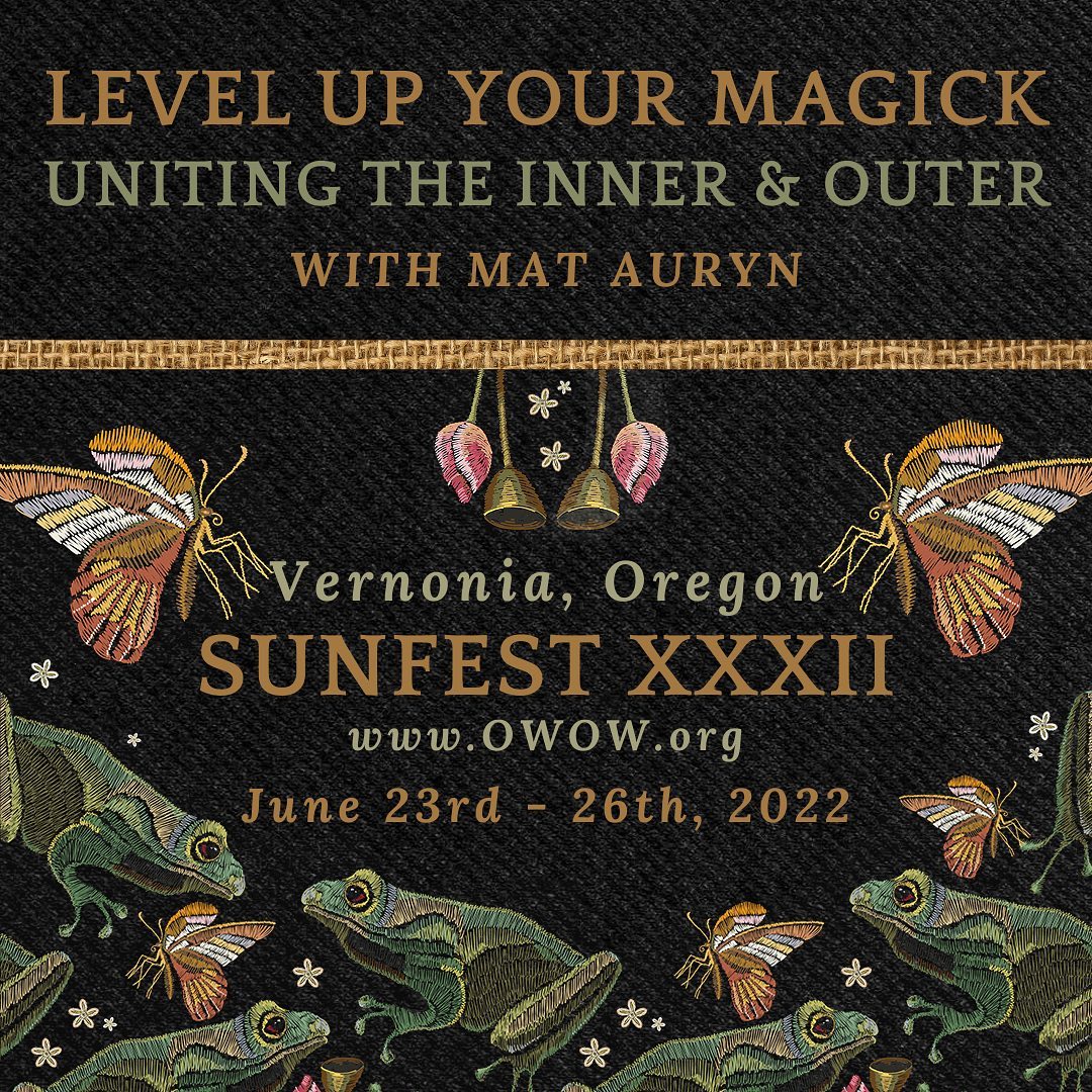 One of the workshops I’m teaching at Sunfest (@otherworldsofwonder) this summer!

Level Up Your Magick: Uniting the Inner and Outer
 
In this workshop, author Mat Auryn will be discussing the relationship between psychic ability and magick and how they enhance one another leading to a magickal practice that isn’t only personal but also efficient in its results. This workshop is based on the author’s book Psychic Witch and his forthcoming book Mastering Magick (October 2022).